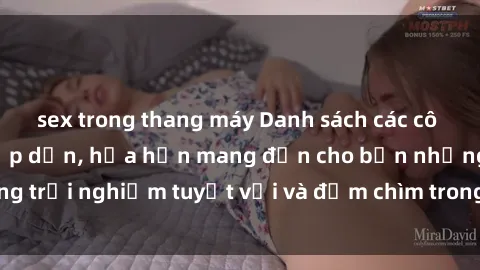 sex trong thang máy Danh sách các cô gái gọi Việt Nam hấp dẫn, hứa hẹn mang đến cho bạn những trải nghiệm tuyệt vời và đắm chìm trong cảm xúc tuyệt vời.