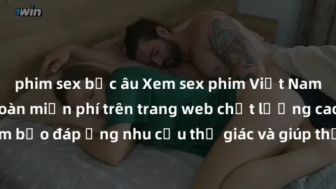 phim sex bắc âu Xem sex phim Việt Nam không che hoàn toàn miễn phí trên trang web chất lượng cao. Đảm bảo đáp ứng nhu cầu thị giác và giúp thỏa mãn mong muốn của bạn.