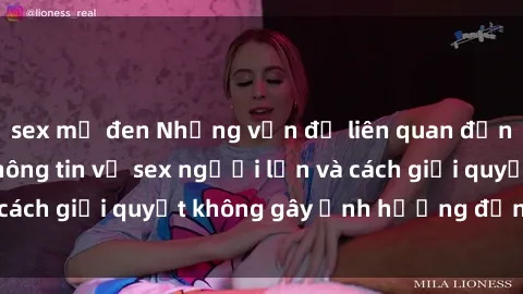 sex mỹ đen Những vấn đề liên quan đến việc tiếp cận thông tin về sex người lớn và cách giải quyết không gây ảnh hưởng đến trẻ em
