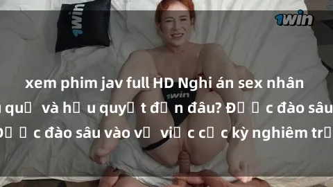 xem phim jav full HD Nghi án sex nhân viên nhà hàng: Hậu quả và hậu quyết đến đâu? Được đào sâu vào vụ việc cực kỳ nghiêm trọng này.