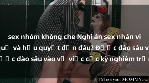 sex nhóm không che Nghi án sex nhân viên nhà hàng: Hậu quả và hậu quyết đến đâu? Được đào sâu vào vụ việc cực kỳ nghiêm trọng này.