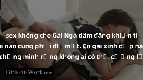 sex không che Gái Nga dâm đãng khiến tim bất cứ chàng trai nào cũng phải đỏ mặt. Cô gái xinh đẹp này đã chứng minh rằng không ai có thể cưỡng lại khi cô làm tình đắm say.
