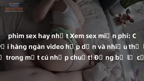 phim sex hay nhất Xem sex miễn phí: Cùng trải nghiệm với hàng ngàn video hấp dẫn và nhiều thể loại đa dạng chỉ trong một cú nhấp chuột! Đừng bỏ lỡ cơ hội thưởng thức tuyệt vời này ngay hôm nay!